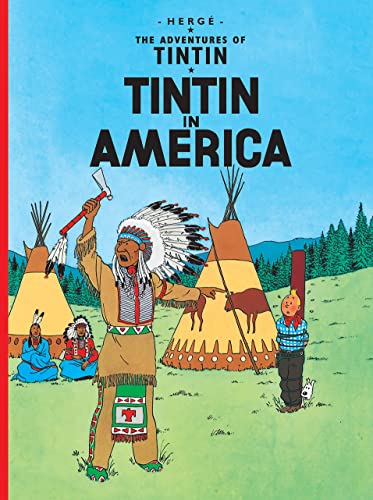Tintin in America: The Official Classic Children’s Illustrated Mystery Adventure Series (The Adventures of Tintin) von Farshore